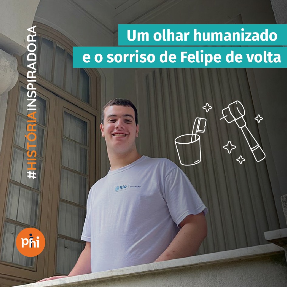 Um olhar humanizado e o sorriso de Felipe de volta